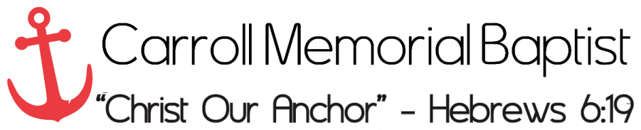 Carroll Memorial Baptist — Christ Our Anchor — Hebrews 6:19